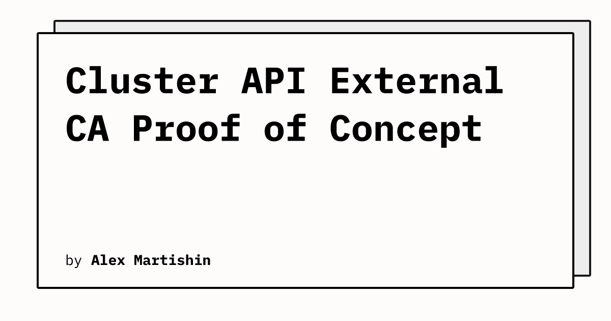 Cluster API External CA Proof of Concept